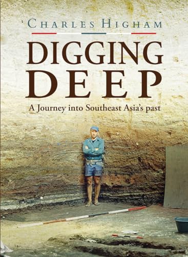 Digging Deep: A Journey into Southeast Asia's past